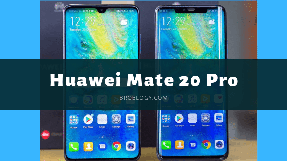 Huawei Mate 20 Pro Full Specification