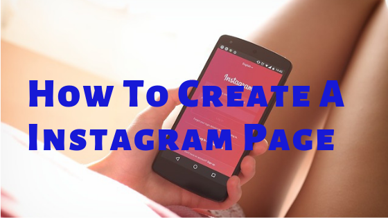 How To Create A Instagram Page