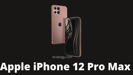 Apple iPhone 12 Pro Max Price, Specification, Pros and Cons - Broblogy