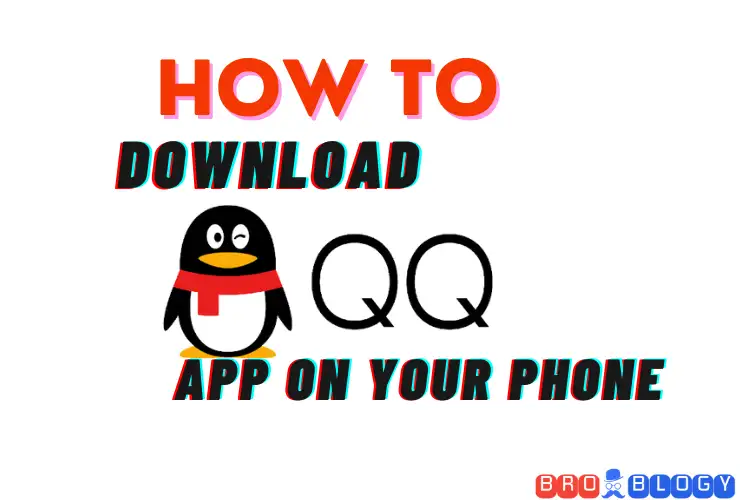 How to Download the QQ App on Your Phone