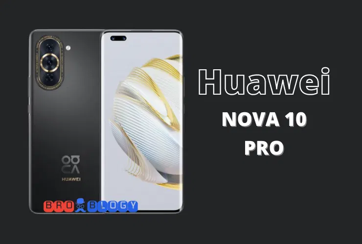 Huawei nova 10 Pro Pros and Cons
